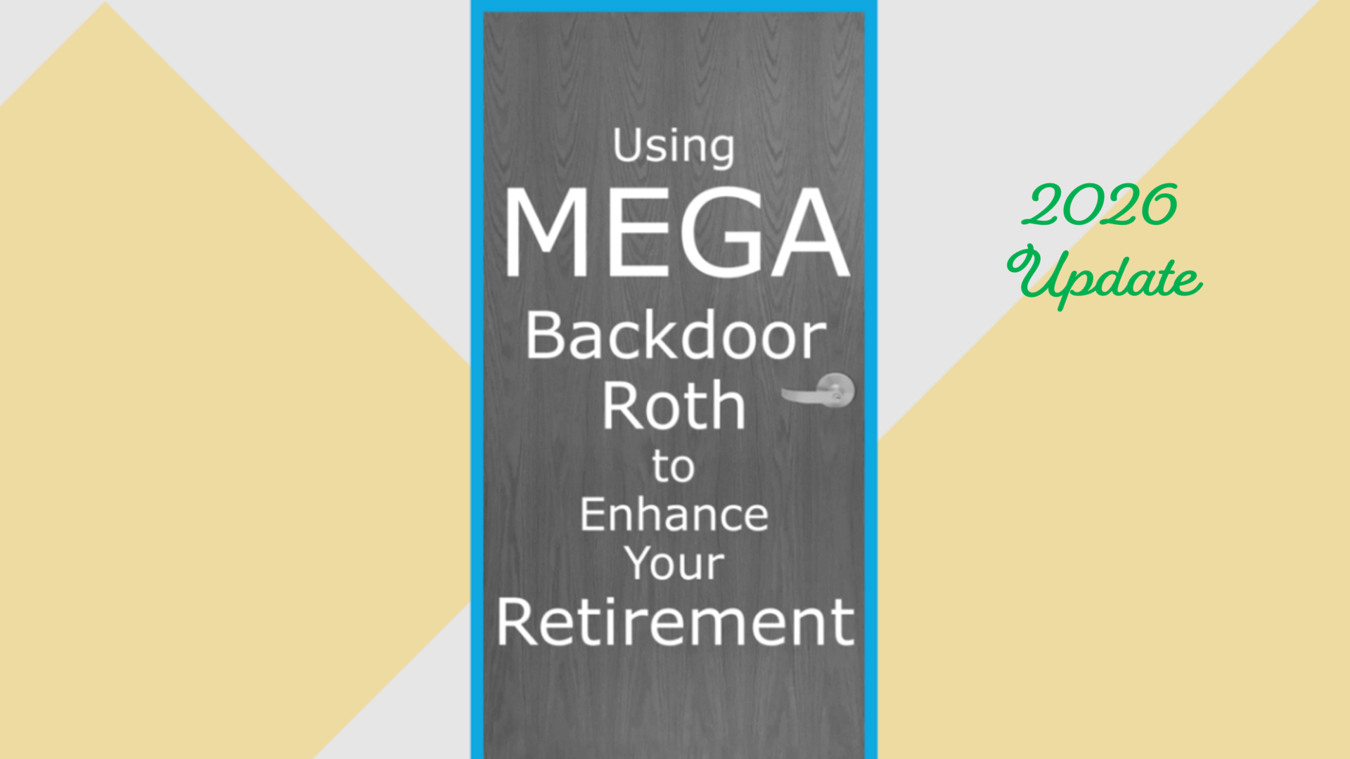 Mega-Backdoor Roth guide for tech professionals 2026 update