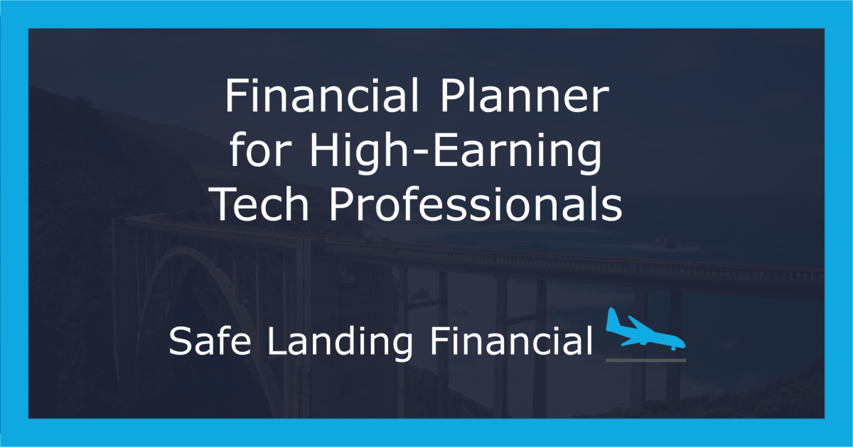 Safe Landing Financial: Financial Planner for High-Earning Tech Professionals