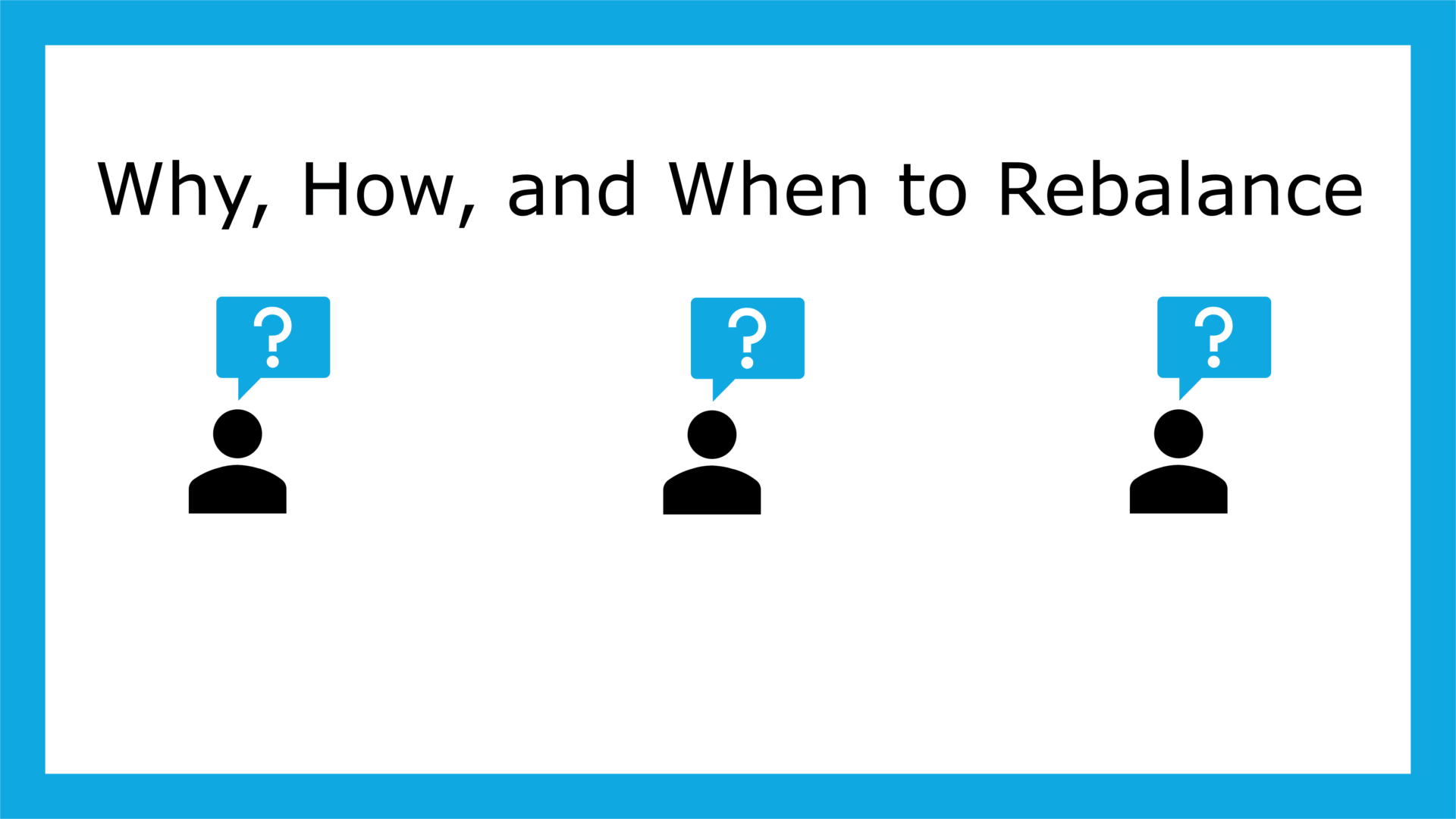 Strategy for why, how, and when to rebalance an investment portfolio